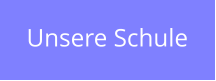 Unsere Schule